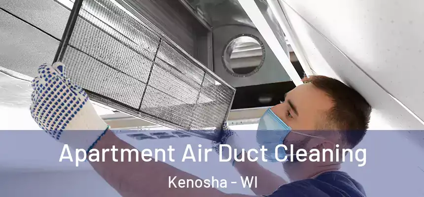  Apartment Air Duct Cleaning Kenosha - WI